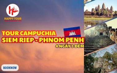 TOUR CAMPUCHIA - SIEM RIEP - PHNOMPENH 4N3Đ