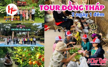 TOUR ĐỒNG THÁP - XẺO QUÍT - CHỢ CỒN - LÀNG HOA - VƯỜN QUÝT 2 NGÀY 1 ĐÊM