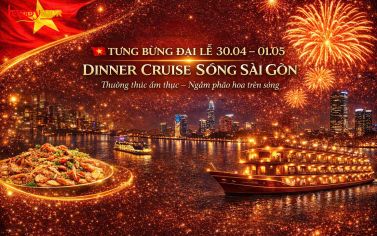 TIỆC BUFFET MỪNG ĐẠI LỄ 30/04 - 01/05/2026 - DU THUYỀN SÔNG SÀI GÒN