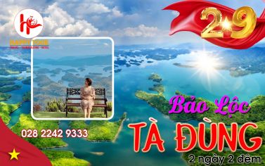 TOUR TÀ ĐÙNG - VỊNH HẠ LONG TÂY NGUYÊN - BẢO LỘC 2 NGÀY 2 ĐÊM - LỄ 02/09
